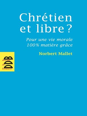 cover image of Chrétien et libre ?